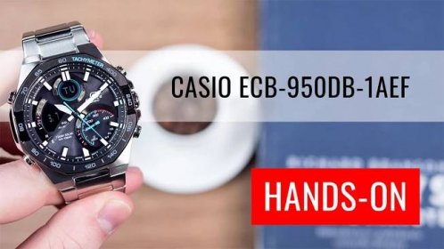 HANDS-ON: Casio Edifice ECB-950DB-1AEF