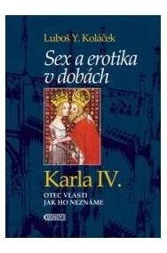 Sex a erotika v dobách Karla IV. od 149 Kč - Heureka.cz