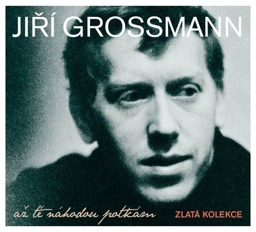 Jiří Grossmann - Až tě náhodou potkám CD