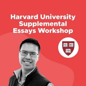 Harvard University Supplemental Essays Workshop