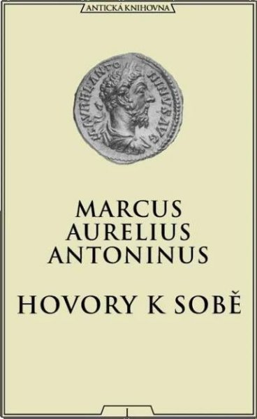 Hovory k sobě - Marcus Aurelius Antoninus (2011) [E-kniha] od 120 Kč