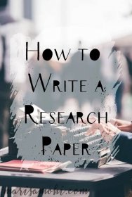 How to Write a Research Paper - Marisa Mohi