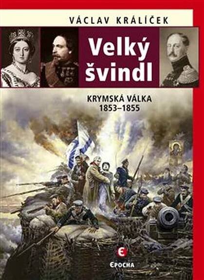 kniha Velký švindl Krymská válka 1853-1855, Epocha 2015