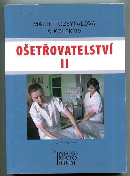Rozsypalová, Marie: Ošetřovatelství II, 2010.