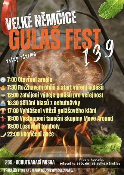 GulášFest Velké Němčice se koná 13.září v areálu tanečního parketu u kostela. Jak to funguje s ochutnávkou? Chcete ochutnat všechny guláše a rozhodnout, kdo si odnese titul vítěze? Stačí si na místě koupit ochutnávací misku za 200 Kč. Nejde o jednu porci! Tuhle misku si vezmete a s ní pak ochutnáte od každého soutěžního týmu. Nakonec dáte hlas svému favoritovi a pomůžete rozhodnout o vítězi celé akce! Těšíme se na vás u kostela – přijeďte hladoví! Chcete si zkusit vařit? Máme ještě poslední volná místa pro soutěžní týmy! Jestli máte partu a chuť postavit se ke kotlíku, napište nám – rádi Vás zařadíme do soutěže Pište pro přihlášku na: gulasfestvn@seznam.cz kde dostanete veškeré instrukce.