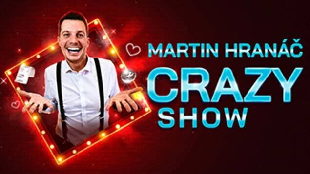 Martin Hranáč - Crazy show
