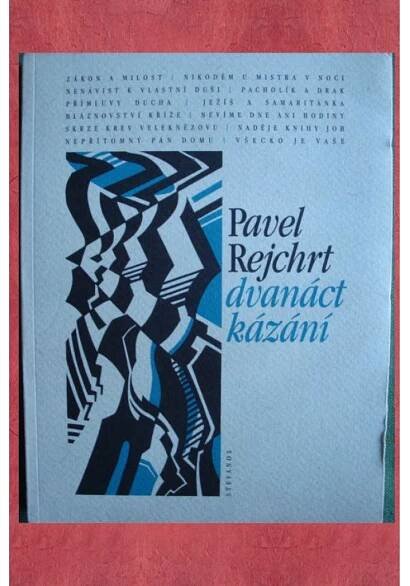 Dvanáct kázání - Pavel Rejchrt