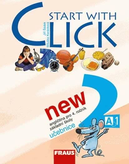 Start with Click New 2: Učebnice - Miluška Karásková, Šádek Jiří (2012, brožovaná)