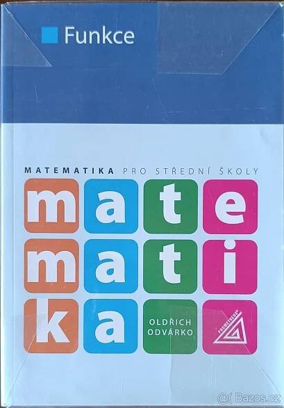 Matematika pro SŠ - Funkce - Opava