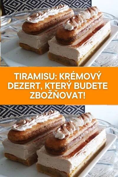 Tiramisu: Krémový dezert, který budete zbožňovat!