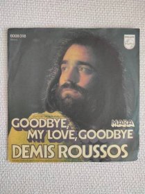 Demis Roussos (řecký zp.) - Goodbye My Love, Goodbye; Mara, Vinyl/SP  - Hudba