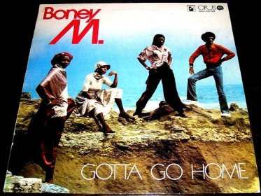 LP BONEY M. : GOTTA GO HOME, OPUS, TOP+ STAV, EX/NM