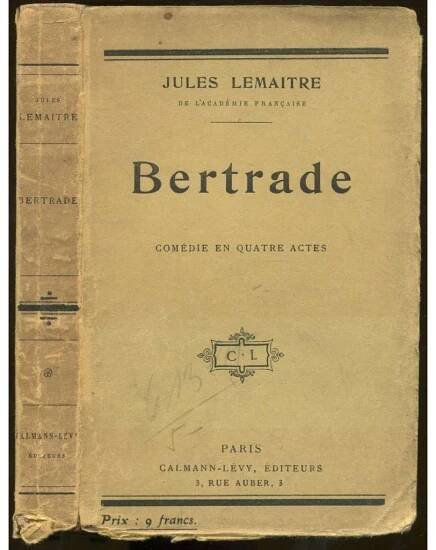 Bertrade. Comédie en quatre actes [divadlo, francouzská literatura]