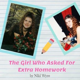 The Girl Who Asked For Extra Homework - Niki Wyre