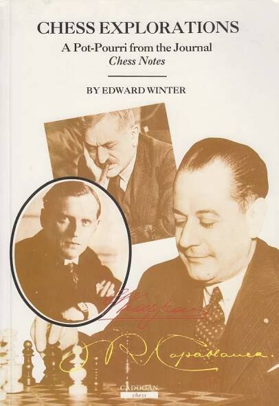chess
        explorations by edward winter
