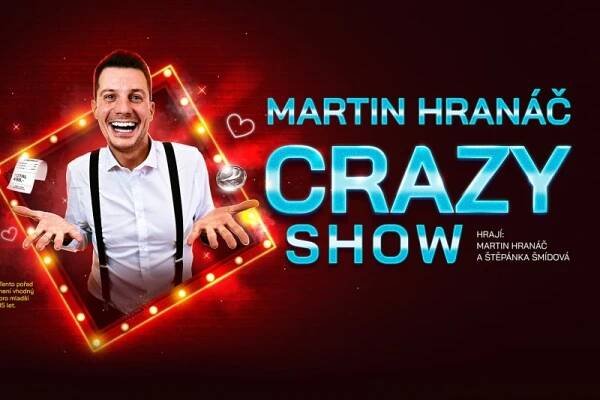 MARTIN HRANÁČ CRAZY SHOW