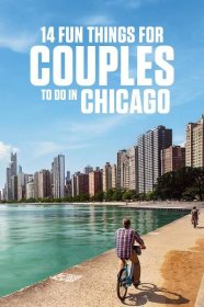 14 Fun and Exciting Things to do in Chicago for Couples - 360 Chicago