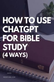 How to use ChatGPT for Bible study (4 ways)