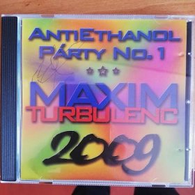 Maxim Turbulenc - Antiethanol párty No.1 !!! s orig. podpisy !!!