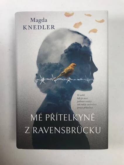 Mé přítelkyně z Ravensbrücku