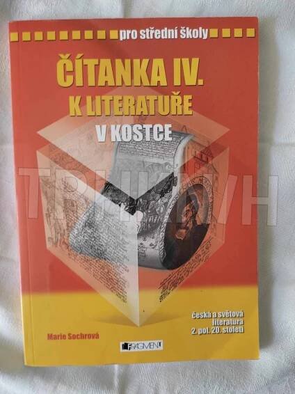 Kniha Čítanka IV. k Literatuře v kostce - [česká a světová literatura 2. pol. 20. století] : pro střední školy - Trh knih