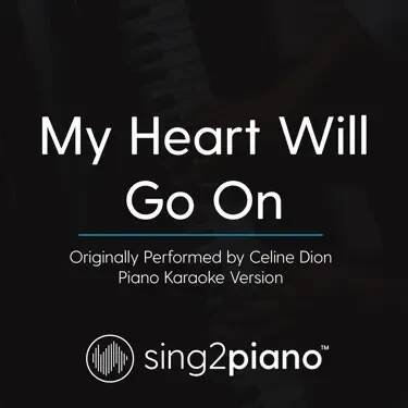 Poslechněte si My Heart Will Go On (Originally Performed by Celine Dion) [Piano Karaoke Version] od interpreta Sing2Piano