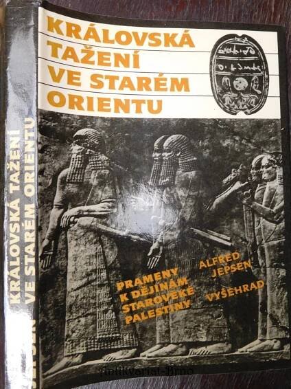 Královská tažení ve starém Orientu : prameny k dějinám starověké Palestiny, 1987