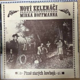 Noví Zelenáči Mirka Hoffmanna – Písně Starých Kovbojů (+PŘÍLOHA) - Hudba