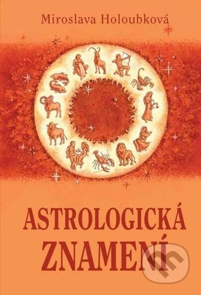 Astrologická znamení - Miroslava Holoubková