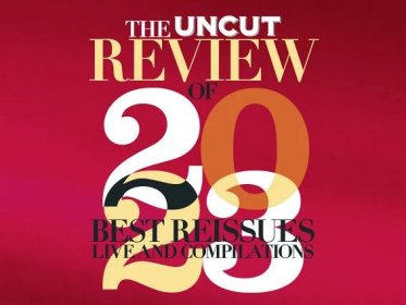Uncut’s Best Reissues & Compilations Of 2023