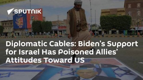 Diplomatic Cables: Biden’s Support for Israel Has Poisoned Allies’ Attitudes Toward US