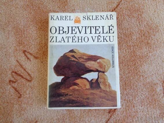 Karel Sklenář: Objevitelé zlatého věku