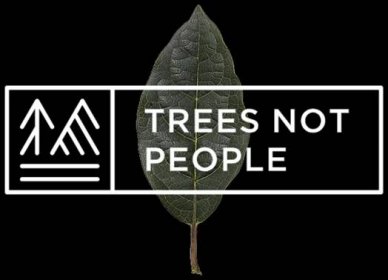 Catur Argi | TRNTFF - Trees Not People