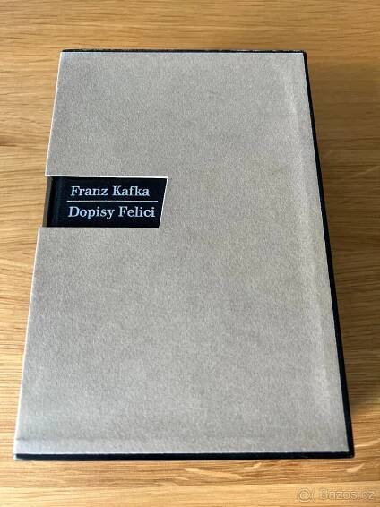 Franz Kafka: Dopisy Felici (číslovaný výtisk) - Chrudim