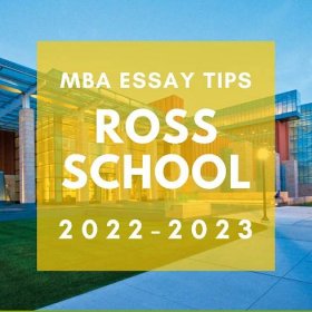 Tuesday Tips: Michigan Ross MBA Essay Tips 2023-2024