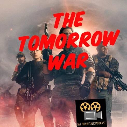 Jay Movie Talk Ep.210 The Tomorrow War-7 Days In The Future
