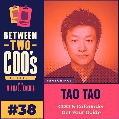 New Episode Alert! Get Your Guide COO Tao on Building a $2 Billion Dollar Travel Experience Giant