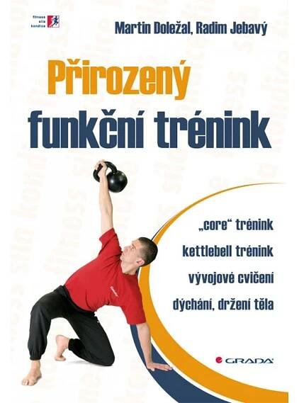 Přirozený funkční trénink - Martin Doležal, Radim Jebavý od 186 Kč