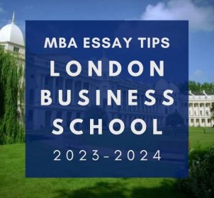 Tuesday Tips: London Business School Essays, Tips for 2023-2024