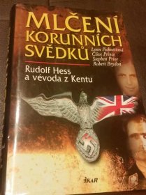 Mlčení korunních svědků - Rudolf Hess a vévoda z Kentu - Válka - Knihy