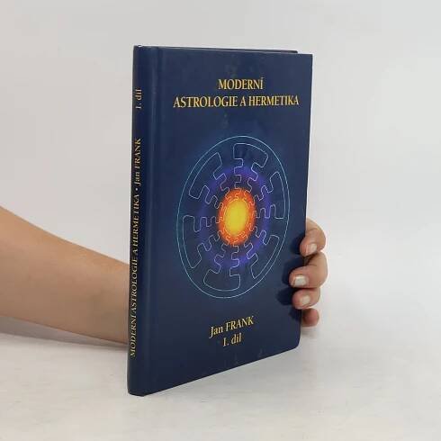 Moderní astrologie a hermetika. 1. díl - Jan Frank - knihobot.cz