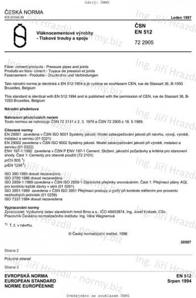 ČSN EN 512 (722905) - Vláknocementové výrobky. Tlakové trouby a spoje - leden 1997 - Technické normy - Ing. Jiří Hrazdil