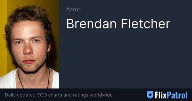 Brendan Fletcher • FlixPatrol