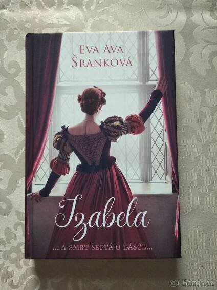 Eva Ava Šranková, Izabela.. a smrt šeptá o lásce..