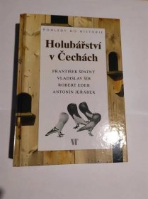 Kniha Pohledy do historie Holubářství v Čechách - František Špatný  - Odborné knihy