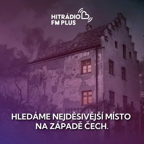 Hitrádio FM Plus hledá s posluchači a fanoušky nejstrašidelnější místo západních Čech - Radiohouse