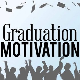 Graduation Motivation