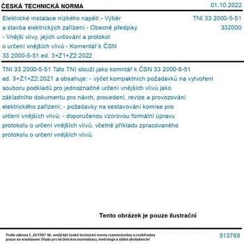 TNI 33 2000-5-51 - Elektrické instalace nízkého napětí - Výběr a stavba elektrických zařízení - Obecné předpisy - Vnější vlivy, jejich určování a protokol o určení vnějších vlivů - Komentář k ČSN 33 2000-5-51 ed. 3+Z1+Z2:2022 - Tisk