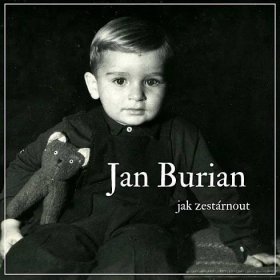Burian Jan: Jak zestárnout - CD