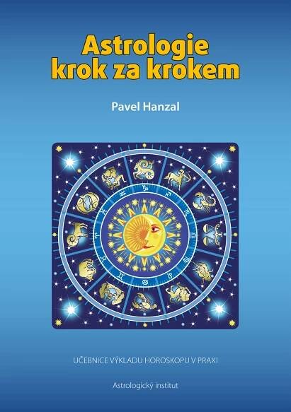 Astrologie krok za krokem - Pavel Hanzal (2017, brožovaná) od 301 Kč